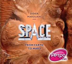 Didier Marouani And Space – From Earth To Mars (2011, CDr) - Discogs