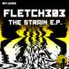 Fletch303 - The Strain E.P.