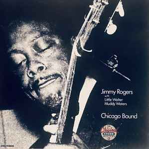 Jimmy Rogers – Chicago Bound (1990, CD) - Discogs