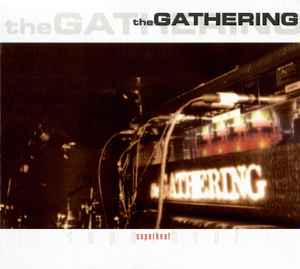 Superheat - A Live Album - The Gathering