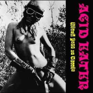 Acid Eater – Virulent Fuzz Punk A.C.I.D. (2007, CD) - Discogs