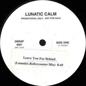 Lunatic Calm Leave You Far Behind 1997 Vinyl Discogs