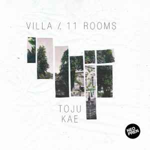 Toju Kae - Villa / 11 Rooms album cover