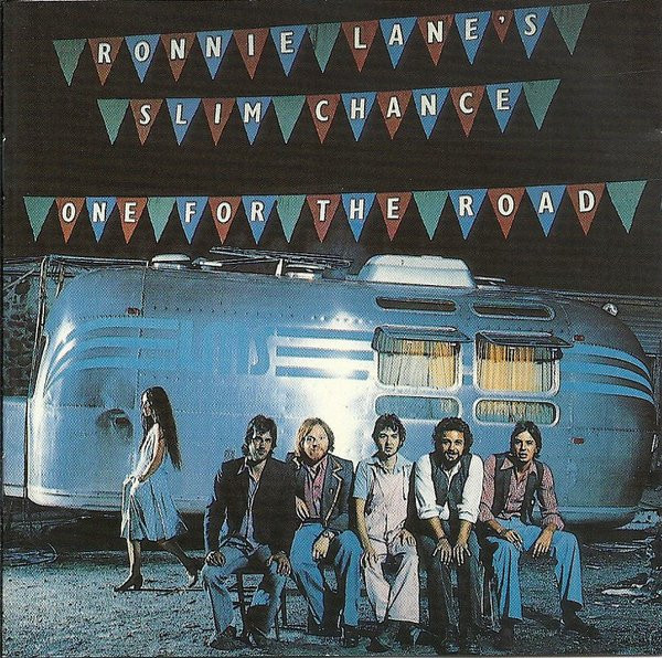 Ronnie Lane's Slim Chance – One For The Road (2015, 180 gram