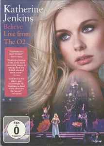 Katherine Jenkins – Believe (Live From The O2) (2010, DVD) - Discogs