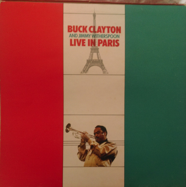 ladda ner album Buck Clayton And Jimmy Witherspoon - Live In Paris