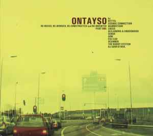 Re-Mixed, Re-Worked, Re-Constructed And Re-Invented Part One - Ontayso