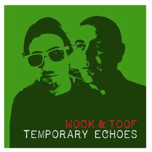 Mock & Toof - Temporary Echoes album cover