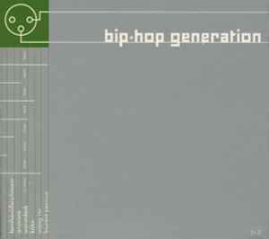 Bip-hop Generation [v.2] - Various