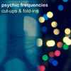 Psychic Frequencies - Cut-ups and Fold-ins