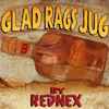 Rednex - Glad Rags Jug