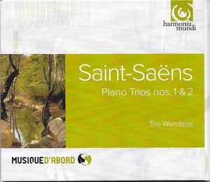 Trio Wanderer - Saint-Saens Piano Trios Nos. 1 & 2 album cover