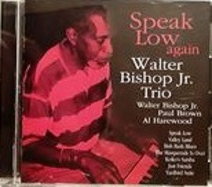 Walter Bishop Jr. Trio – Speak Low Again (1997