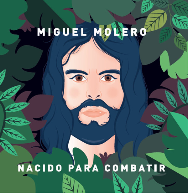télécharger l'album Miguel Molero - Nacido Para Combatir