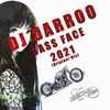 DJ Darroo* - Bass Face 2021