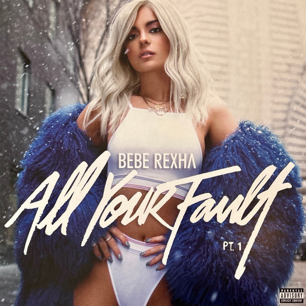 Bebe Rexha – All Your Fault: Pt. 1 / All Your Fault: Pt. 2 (2024, Blue 