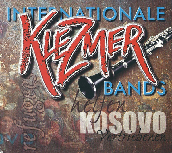 Internationale Klezmer Bands Helfen Kosovo Vertriebenen (CD) - Discogs