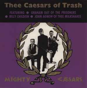 Thee Mighty Caesars - Thee Caesars Of Trash album cover
