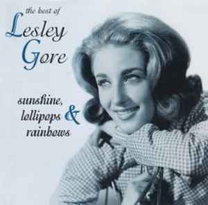 Lesley Gore - Sunshine, Lollipops & Rainbows (The Best Of Lesley Gore) album cover