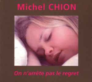 On N'Arrête Pas Le Regret - Michel Chion