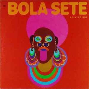 Bola Sete - Goin' To Rio album cover