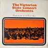 The Victorian State Concert Orchestra* - Excerpts From The 1971-72 Concert Season