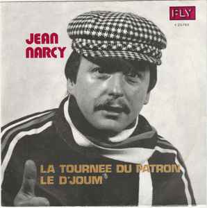Jean Narcy - La Tournée Du Patron / Le D'joum, Releases