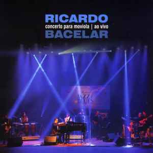 Ricardo Bacelar - Concerto Para Moviola (Ao Vivo) album cover