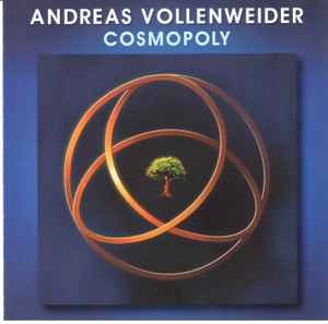 Andreas Vollenweider – Cosmopoly (2005, CD) - Discogs