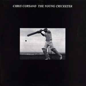 The Young Cricketer - Chris Corsano