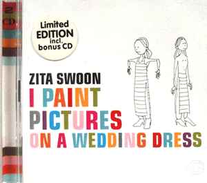 Zita Swoon - I Paint Pictures On A Wedding Dress