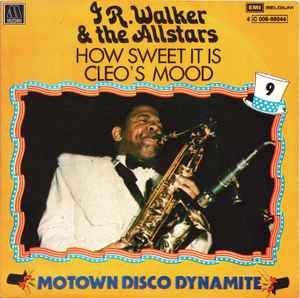 gemakkelijk Per ongeluk met de klok mee J.R. Walker & The Allstars – How Sweet It Is / Cleo's Mood (1976, Vinyl) -  Discogs