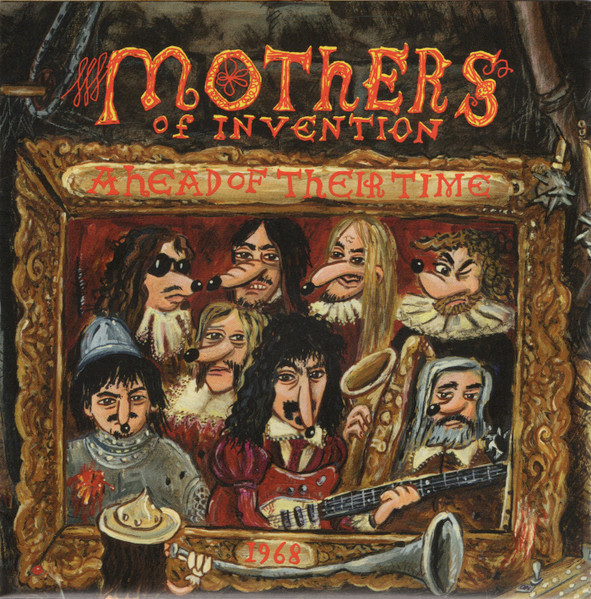 Zappa / Mothers Of Invention - Ahead Of Their Time | Releases 