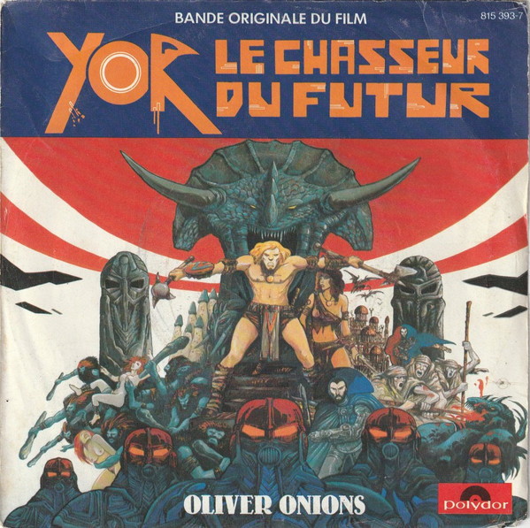 Oliver Onions Yor Le Chasseur Du Futur Bande Originale Du Film