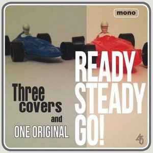 Ready Steady Go! - Three Covers And One Original