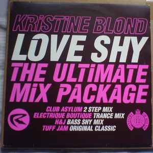Portada de album Kristine Blond - Love Shy (The Ultimate Mix Package)