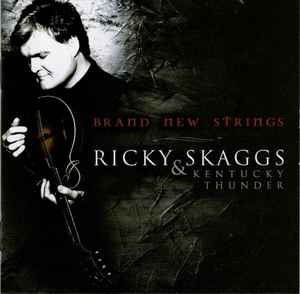 Brand New Strings - Ricky Skaggs & Kentucky Thunder
