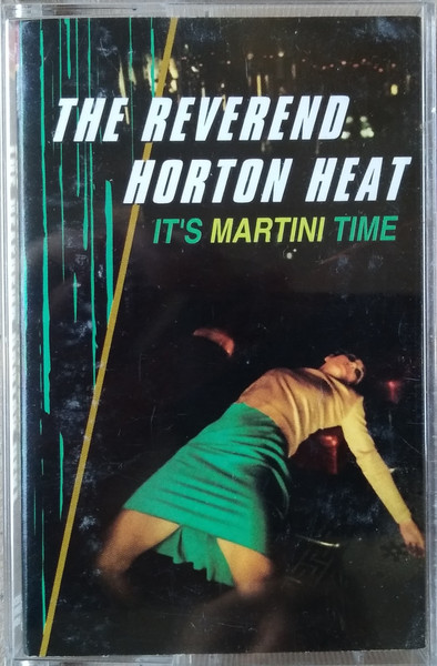 The Reverend Horton Heat - It's Martini Time | Releases | Discogs