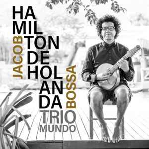 Hamilton De Holanda - Jacob Bossa album cover