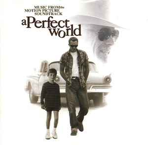 A Perfect World (Music From The Motion Picture Soundtrack) (CD, Compilation) for sale