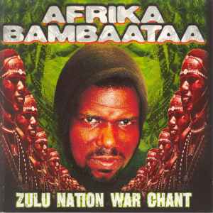 Afrika Bambaataa - Zulu Nation War Chant