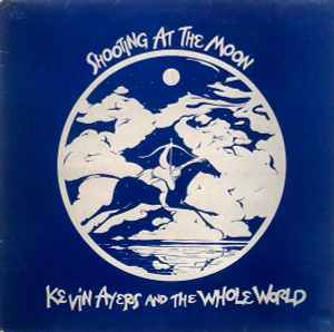 Kevin Ayers And The Whole World - Shooting At The Moon album cover