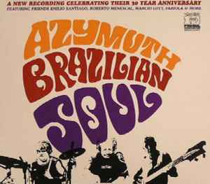 Azymuth – Brazilian Soul (2004, CD) - Discogs