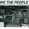 We The People (2) - Turn Off Your Crying Gun / My Brother, The Man