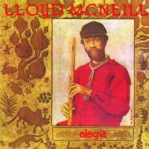 Lloyd McNeill – Elegia (2019, CD) - Discogs
