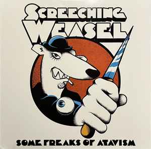 Screeching Weasel - Some Freaks Of Atavism album cover