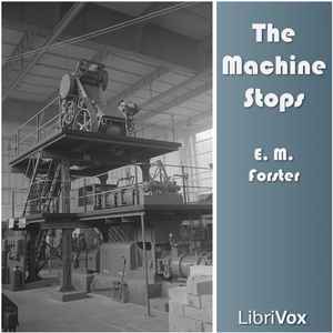 E. M. Forster - The Machine Stops album cover