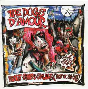 The Dogs D'Amour - Heart Shaped Skulls (Best Of.. '88-'93)