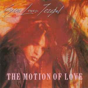 Gene Loves Jezebel - The Motion Of Love album cover