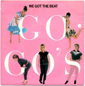 Sophie flydende repræsentant Go·Go's – We Got The Beat (1981, Vinyl) - Discogs